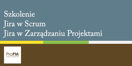 Szkolenie Jira w Scrum Jira w Zarzadzaniu Projektami - ProPM Project Management