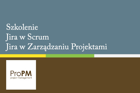 Szkolenie Jira w Scrum Jira w Zarzadzaniu Projektami - ProPM Project Management